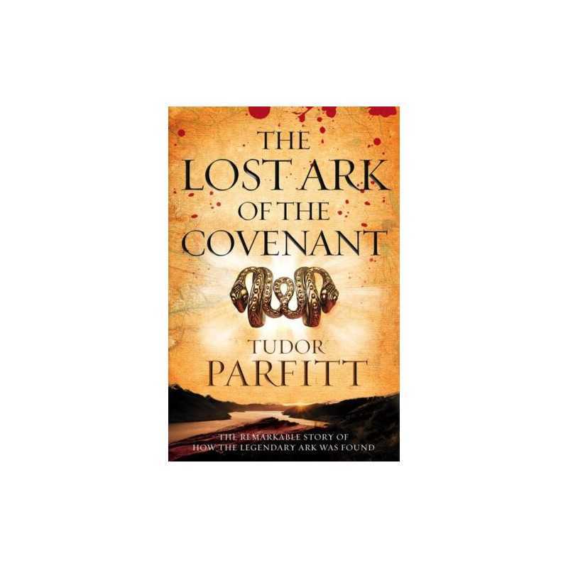 The Lost Ark of the Covenant: The Remarkable Quest... by Parfitt, Tudor Hardback