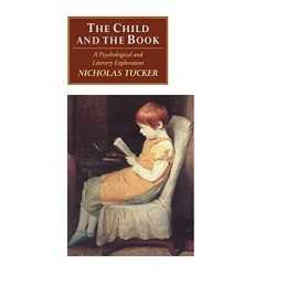 The Child and the Book: A Psychological and Lit... by Tucker, Nicholas Paperback