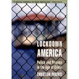 Lockdown America: Police and Prisons in the Ag... by Parenti, Christian Hardback