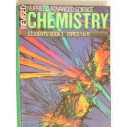 Revised Nuffield Advanced Chemistry: Topics... by Nuffield-Chelsea Cur Paperback