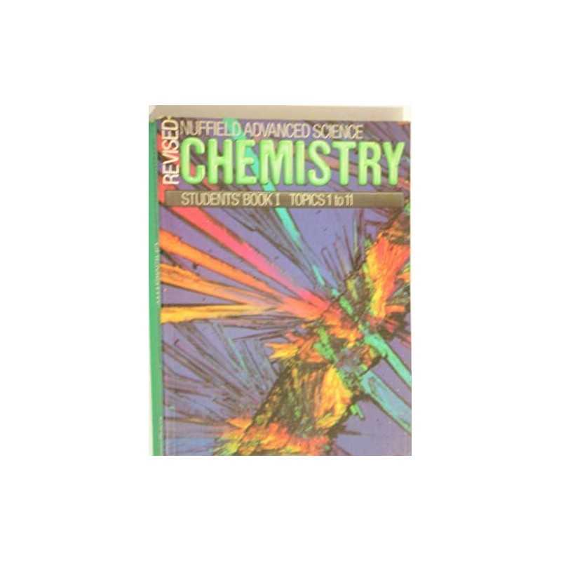 Revised Nuffield Advanced Chemistry: Topics... by Nuffield-Chelsea Cur Paperback