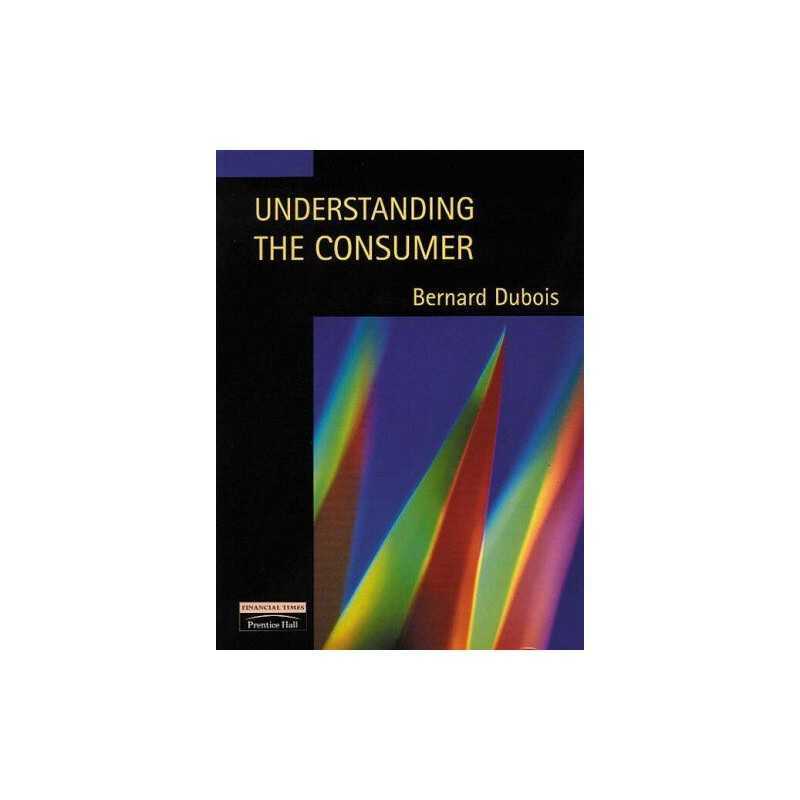 Understanding The Consumer:A European Perspective by Dubois, Bernard Paperback