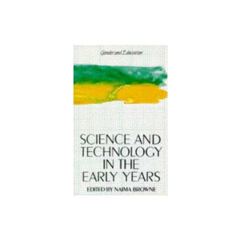 Science and Technology in the Early Years (G..., BROWNE