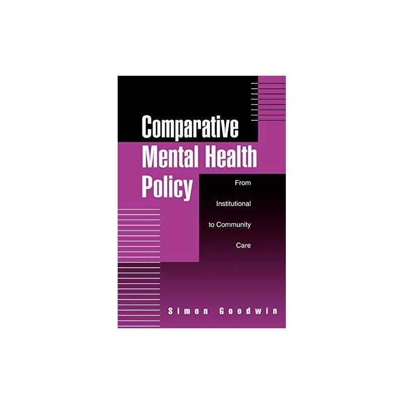 Comparative Mental Health Policy: From Institutio... by Goodwin, Simon Paperback