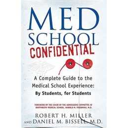 Med School Confidential: A Complete Guide to the Medical ... by Robert H. Miller