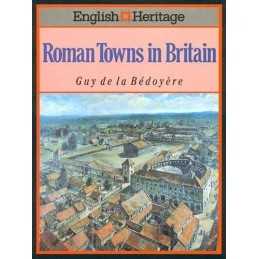 English Heritage Book of Roman Towns in Britain by Bedoyere, Guy de la Hardback