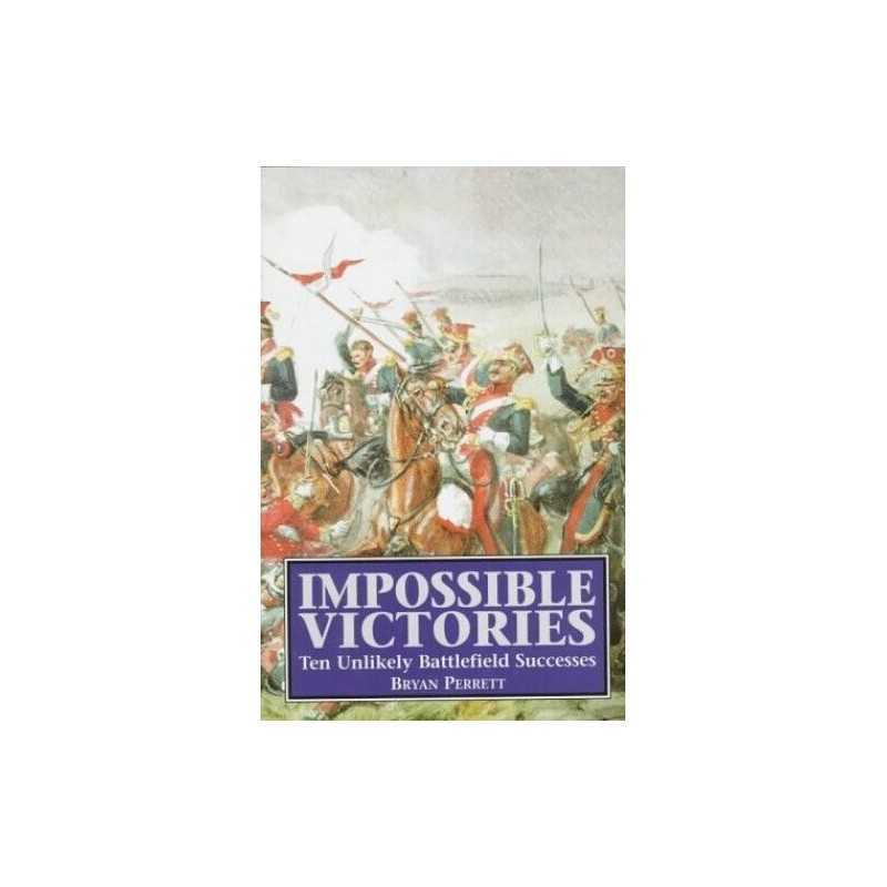 Impossible Victories: Ten Unlikely B..., Perrett, Bryan