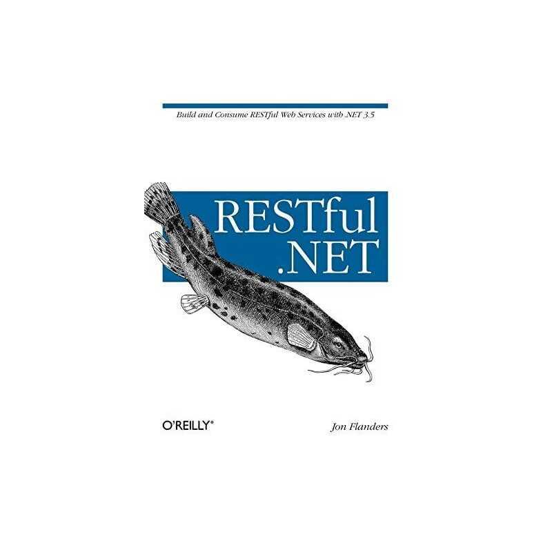 RESTful .NET: Build and Consume RESTful Web Service... by Jon Flanders Paperback