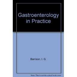 Gastroenterology in Practice by Barrison, I.G. Hardback Book