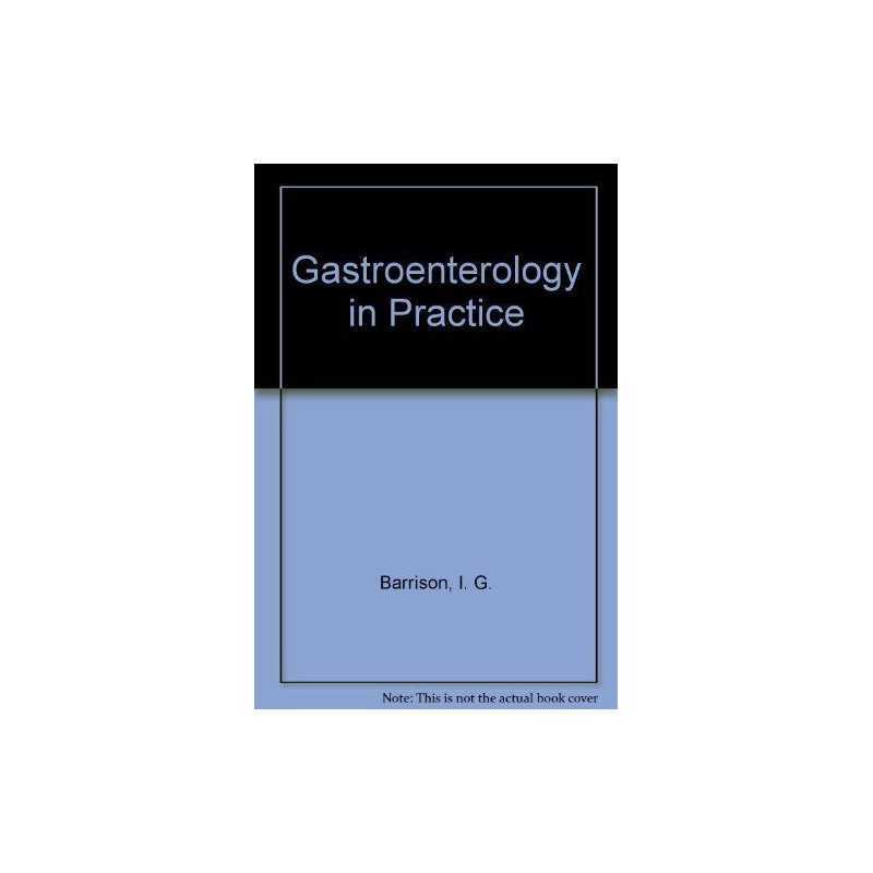 Gastroenterology in Practice by Barrison, I.G. Hardback Book
