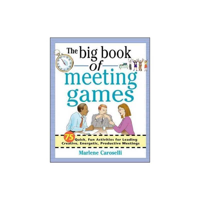 The Big Book of Meeting Games: 75 Quick, Fun ... by Caroselli, Marlene Paperback