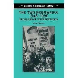 The Two Germanies, 1945-1990: Problems of Interpr... by Fulbrook, Mary Paperback