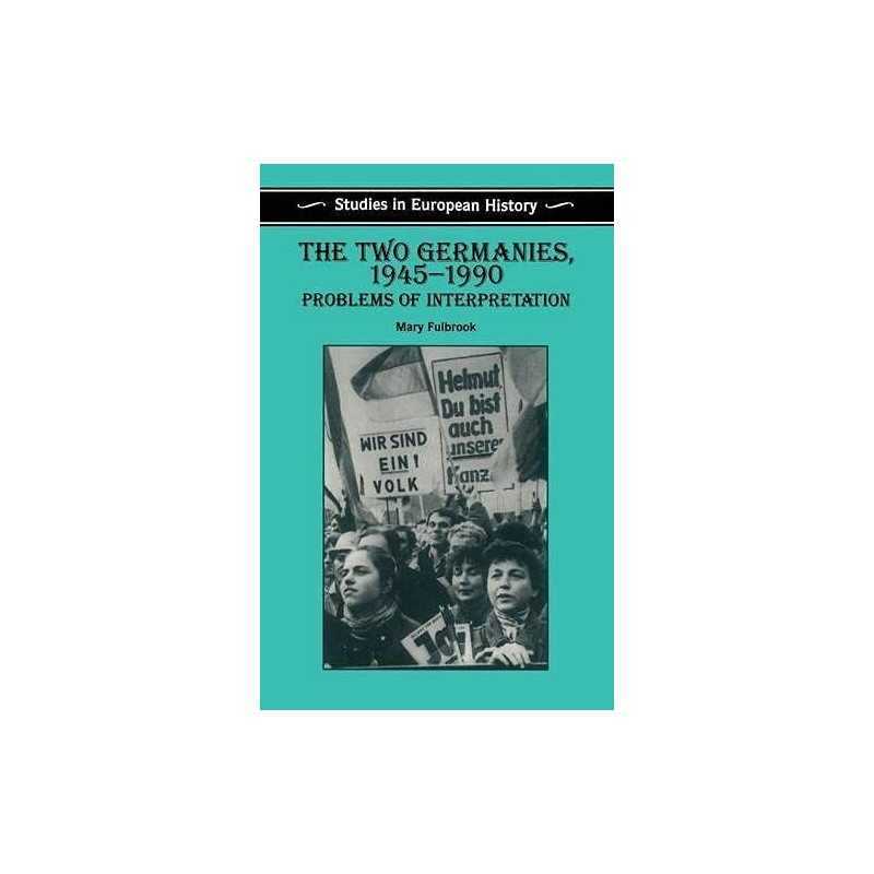 The Two Germanies, 1945-1990: Problems of Interpr... by Fulbrook, Mary Paperback