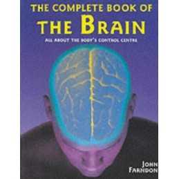Complete Book Of The Brain by Farndon, John Paperback Book