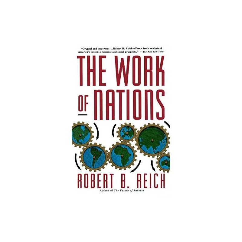 The Work Of Nations by Reich, Robert B. Paperback Book