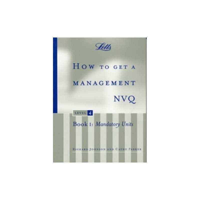 How to Get a Management NVQ, Level 4: Book 1: Mand... by Parker, Cathy Paperback