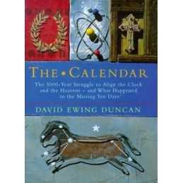 The Calendar: The 5000 Year Struggle To Align T..., Ewing Duncan, David Hardback