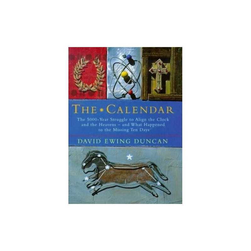The Calendar: The 5000 Year Struggle To Align T..., Ewing Duncan, David Hardback