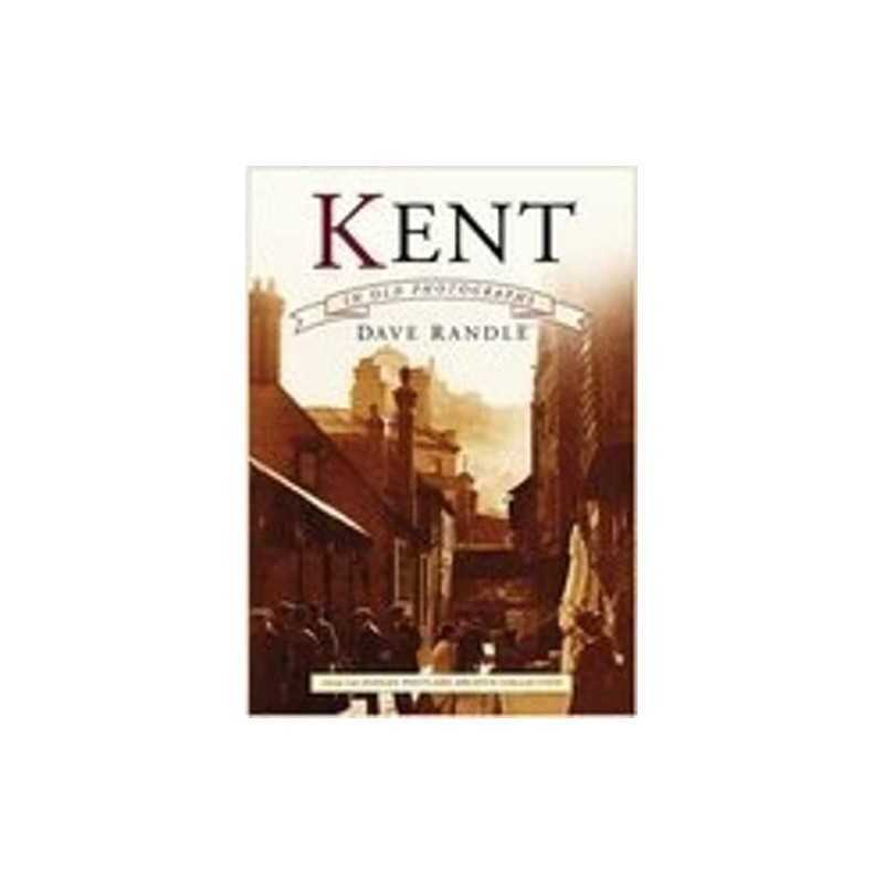 Kent in Old Photographs: From the Judges card A... by Randle, Dave Paperback
