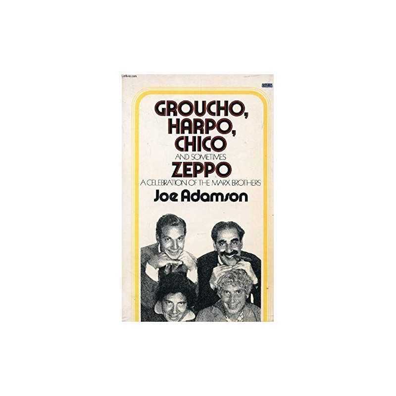 Groucho, Harpo, Chico and Sometimes Zeppo: Celebrat... by Adamson, Joe Paperback