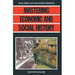 Mastering Economic and Social History (Palgrave Maste... by Taylor, D. Paperback