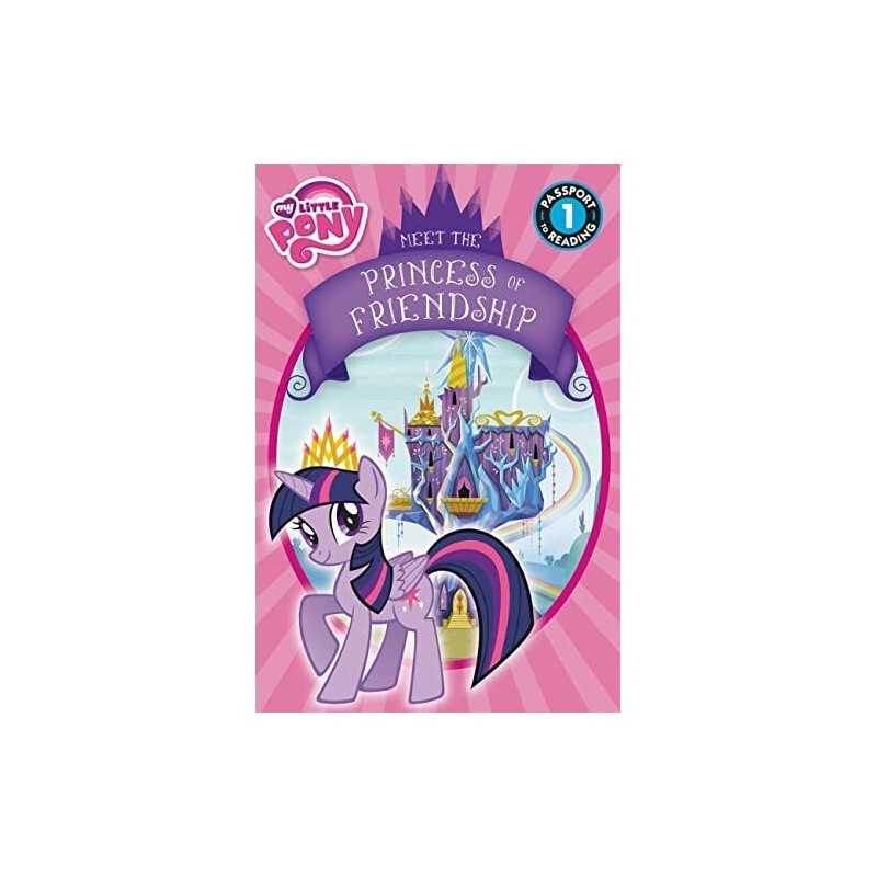 My Little Pony: Meet Princess of Friendship (Passport to ... by McCarthy, Meghan