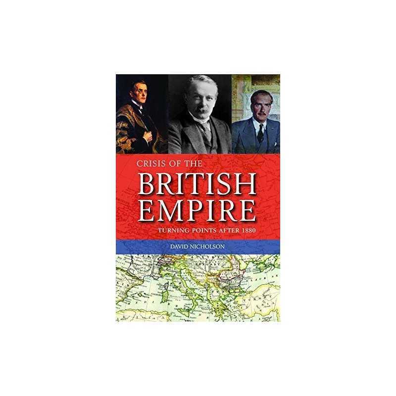 Crisis of the British Empire: Turni..., Nicholson, Davi