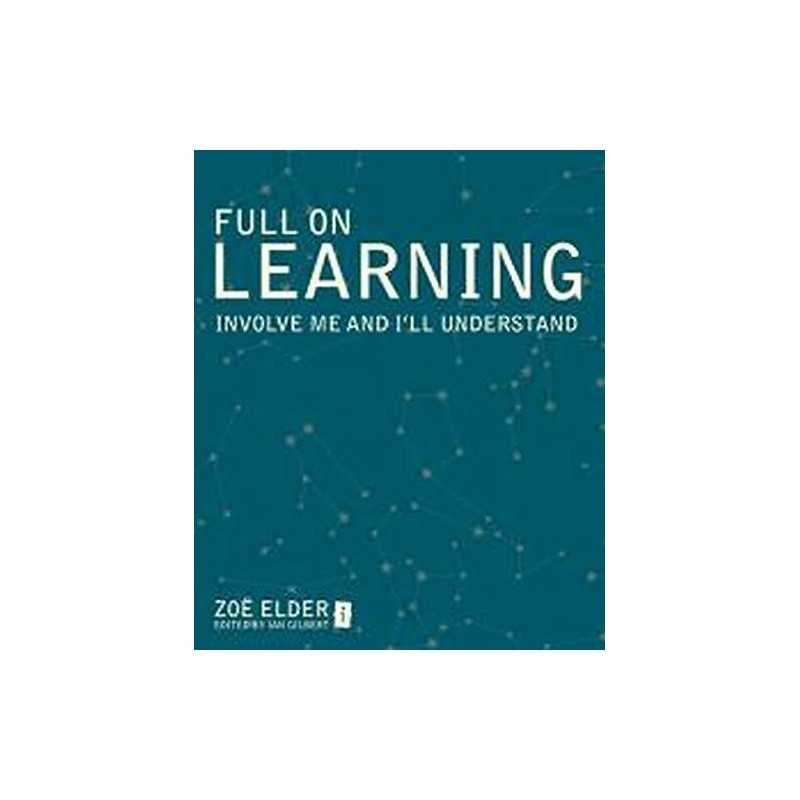 Full on Learning, Involve me and Ill understand by Zoe Elder Book