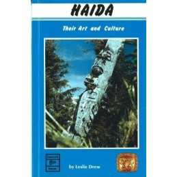 Haida: Their Art & Culture: Their Art a..., Leslie Drew