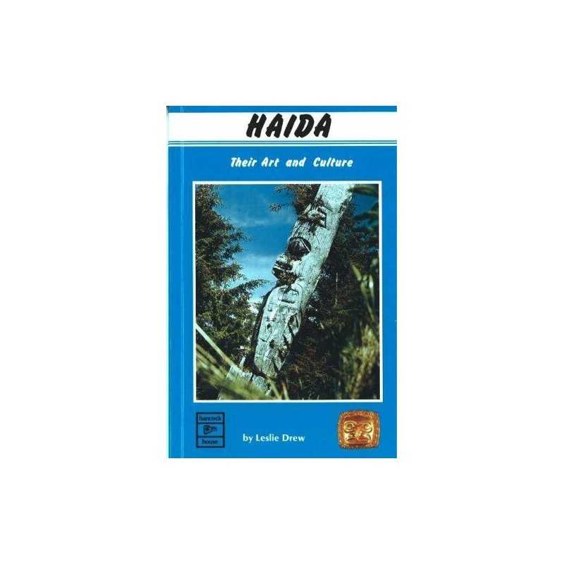 Haida: Their Art & Culture: Their Art a..., Leslie Drew