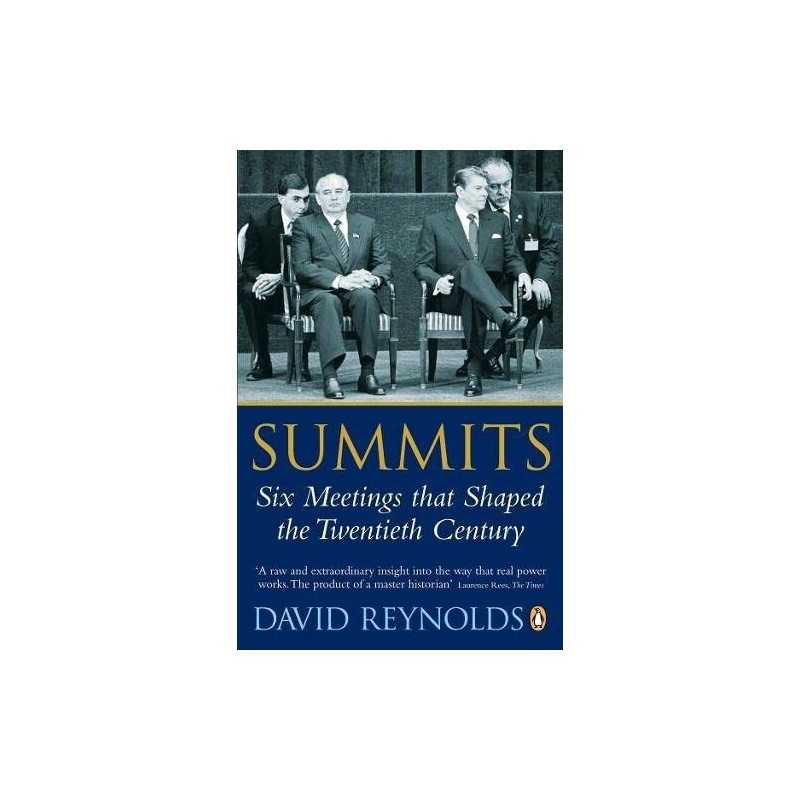 Summits: Six Meetings that Shaped t..., Reynolds, David