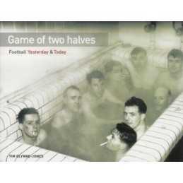 Game of Two Halves: Football Yesterday and Today by Glynne-Jones, Tim Hardback