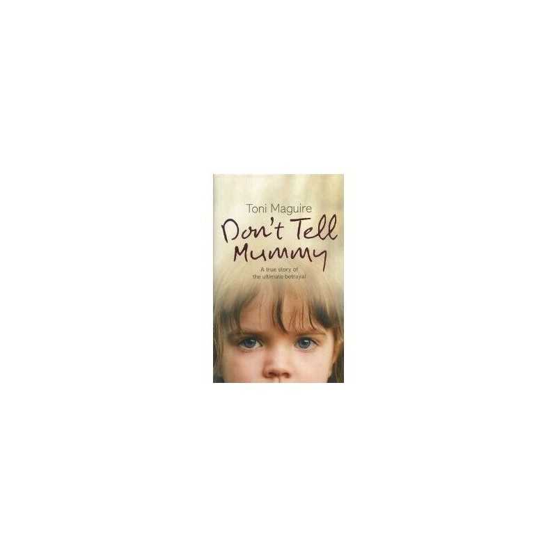 DonT Tell Mummy by Maguire, Toni Hardback Book