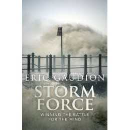 Storm Force: Winning the Battle for the Mind by Eric Gaudion Book  Fast