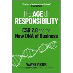 Age of Responsibility: CSR 2.0 and the New DNA of Business by Visser Hardback