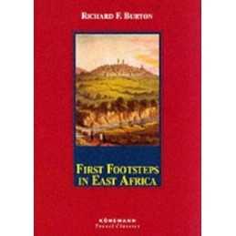 First Footsteps to East Africa (Konemann Cla..., BURTON