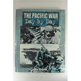 The Pacific War Day by Day by Davison, John Hardback Book
