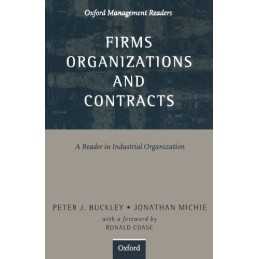 Firms, Organizations And Contracts: A Reader in Industrial Organiza... Paperback