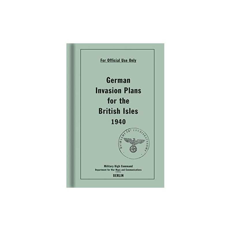German Invasion Plans for the British Isles, 1940 by Bodleian Lib, . Hardback