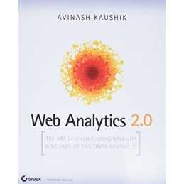 Web Analytics 2.0: The Art of Online Accountabi... by Kaushik, Avinash Paperback
