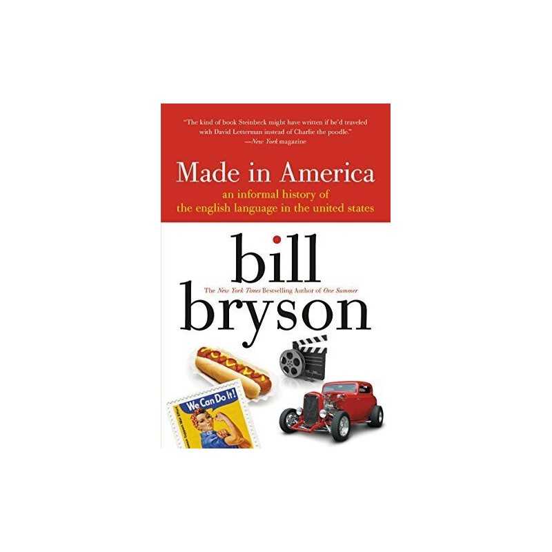 Made in America: An Informal History of the English Language ... by Bryson, Bill