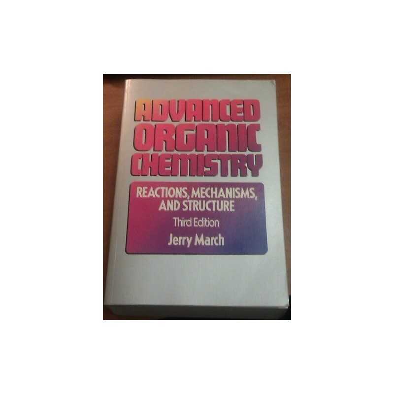 March: Advanced Organic Chemistry–react Me..., MARCH, J