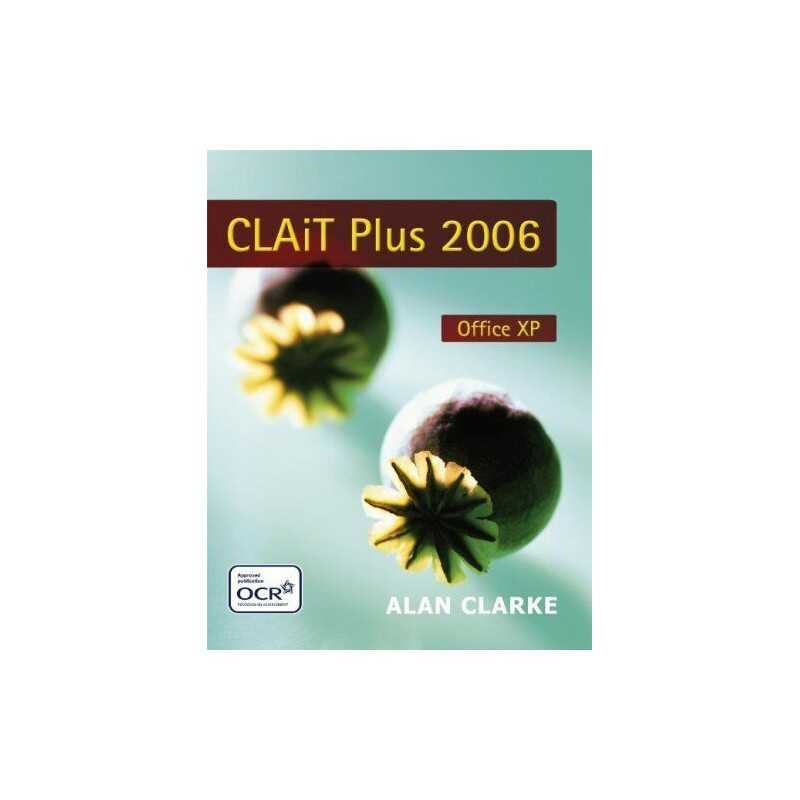 CLAIT Plus 2006 for Office XP by Clarke, Alan Paperback Book