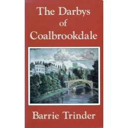 The Darbys of Coalbrookdale by Ironbridge Gorge Museum Trust Paperback Book The