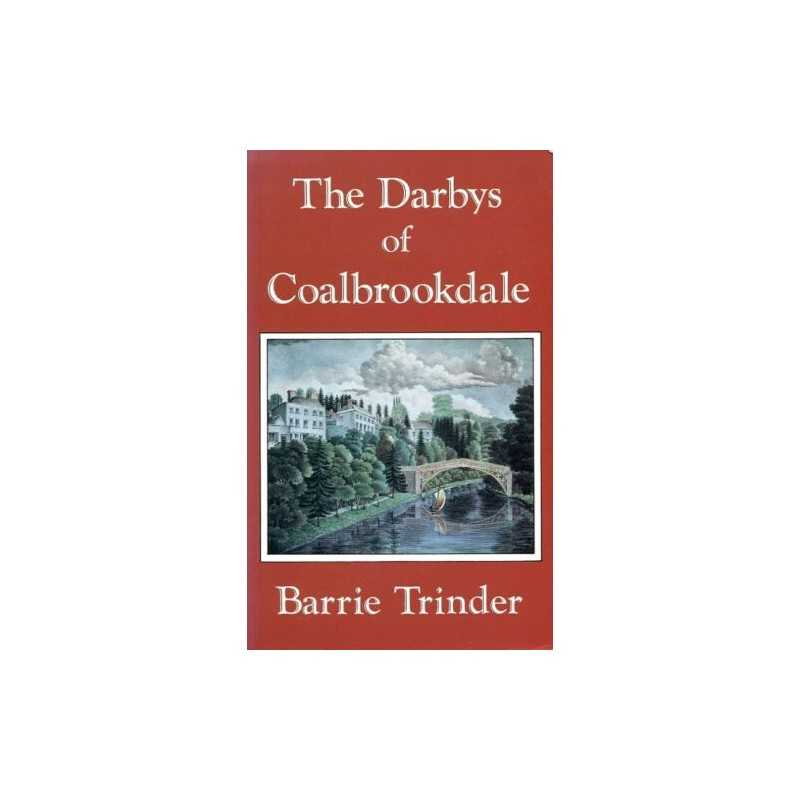 The Darbys of Coalbrookdale by Ironbridge Gorge Museum Trust Paperback Book The