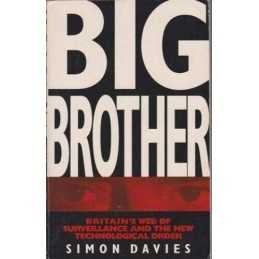 Big Brother: Britains Web of Surveillance and the... by Davies, Simon Paperback