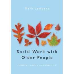 Social Work with Older People: Context, Policy and... by Lymbery, Mark Paperback