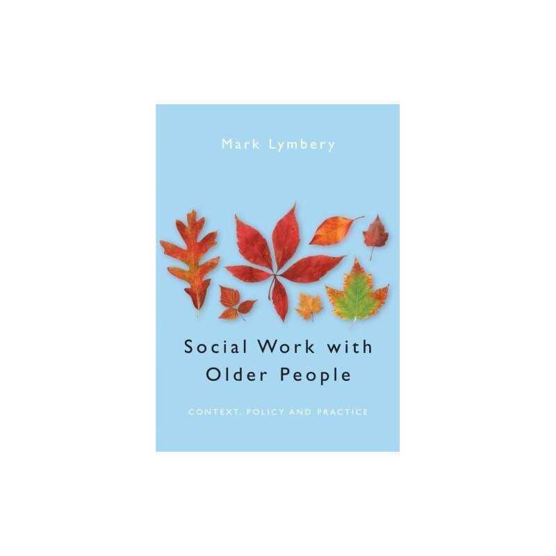 Social Work with Older People: Context, Policy and... by Lymbery, Mark Paperback