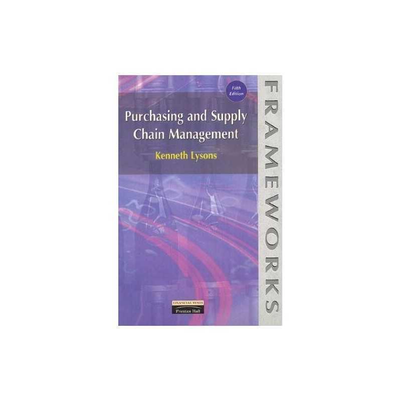 Purchasing and Supply Chain Management, 5th Ed. by Lysons, Dr Kenneth Paperback