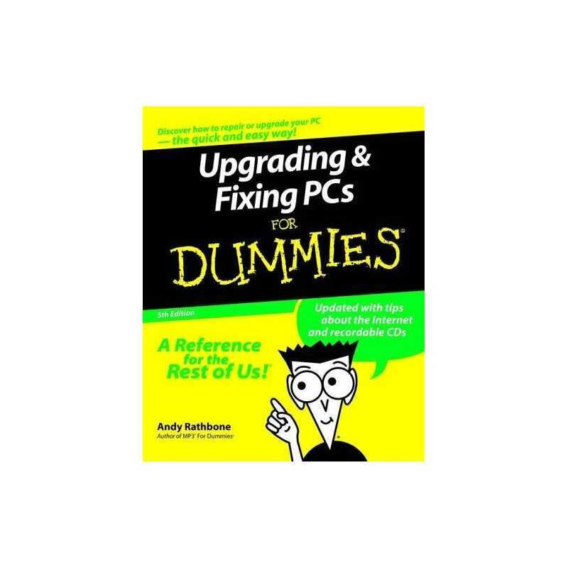 Upgrading & Fixing PCs for Dummies, Rathbone, Andy